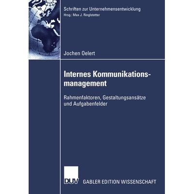 Internes Kommunikationsmanagement, Taschenbuch von Jochen Oelert, Deutscher Universitätsverlag, 978-3-8244-7804-0