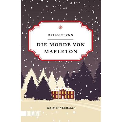 Die Morde von Mapleton, Taschenbuch von Brian Flynn, DuMont Buchverlag