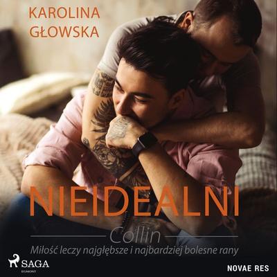 Nieidealni. Collin - Karolina Głowska, Audio, 9788728424599