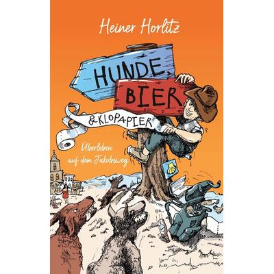 Hunde, Bier & Klopapier, Taschenbuch von Heiner Horlitz, BoD – Books on Demand, 978-3-7519-9420-0