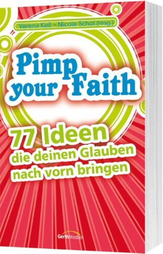 Verena Keil - Pimp Your Faith: 77 Ideen, die deinen Glauben nach vorn bringen. - Preis vom 10.10.2026 11:48:34 h