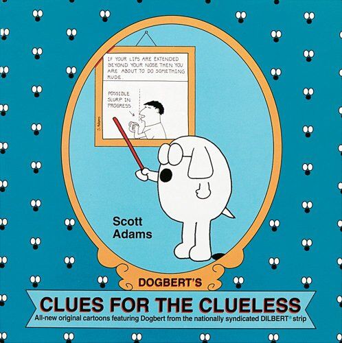 Scott Adams - Dogbert's Clues for the Clueless: A Dilbert Collection (Dilbert Books (Paperback Andrews McMeel)) - Preis vom 09.10.2026 07:28:09 h