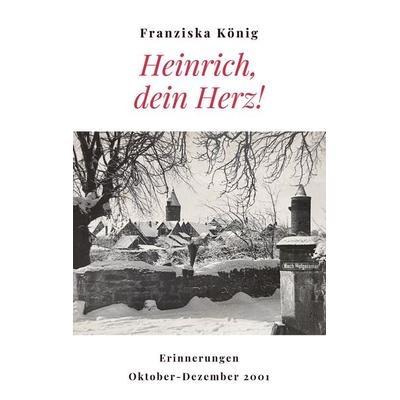 Heinrich, dein Herz!, Taschenbuch von Franziska König, Twentysix, 978-3-7407-7124-9