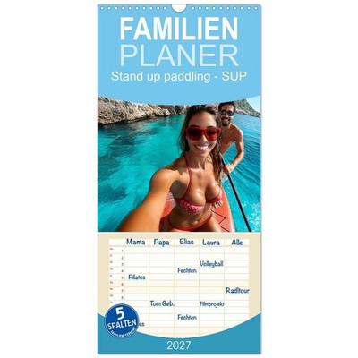 Familienplaner 2027 - Stand up paddling - SUP mit 5 Spalten (Wandkalender, 21 x 45 cm) CALVENDO