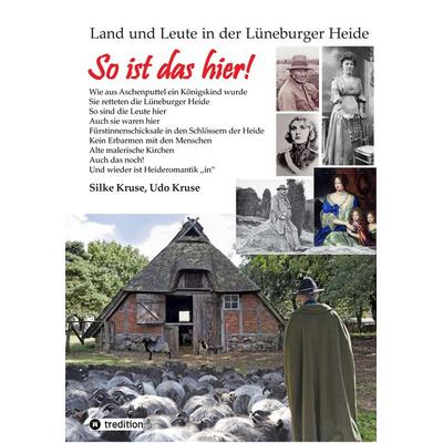 Land und Leute in der Lüneburger Heide, Taschenbuch von Udo Kruse,Silke Kruse, Tredition, 978-3-347-82969-5