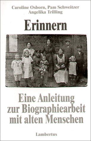 Caroline Osborn - Erinnern. Eine Anleitung zur Biographiearbeit mit alten Menschen - Preis vom 17.10.2026 19:25:27 h