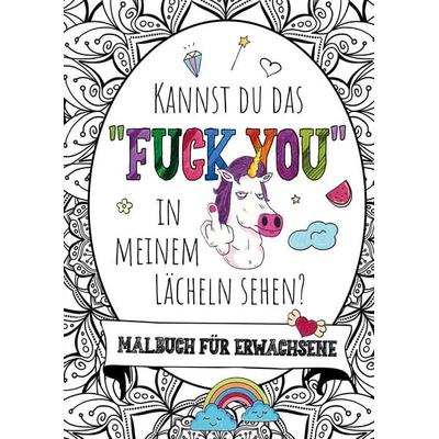 Kannst du das „Fuck you“ in meinem Lächeln sehen? – Das große Malbuch für Erwachsene, Taschenbuch von Inspirations Lounge, Lucid Page Media,