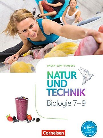 Anja Faehndrich - Natur und Technik - Biologie Neubearbeitung - Baden-Württemberg / 7.-9. Schuljahr - Schülerbuch - Preis vom 10.10.2026 11:48:34 h