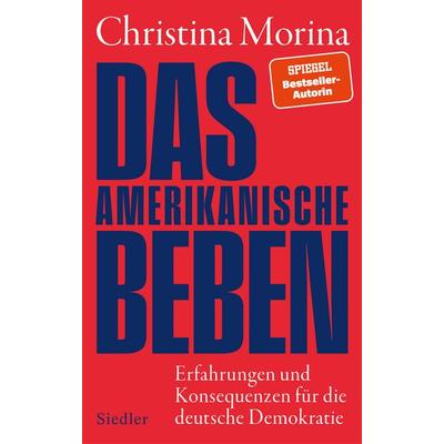 Das amerikanische Beben, Gebundene Ausgabe von Christina Morina, Siedler