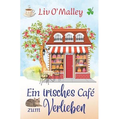 Ein irisches Café zum Verlieben, Taschenbuch von Liv O'Malley; Tolino media, 978-3-695-67498-5