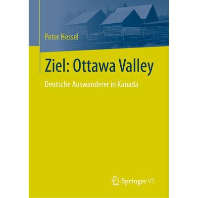 Ziel: Ottawa Valley, Gebundene Ausgabe von Peter Hessel, Springer Fachmedien Wiesbaden GmbH, 978-3-658-31570-2