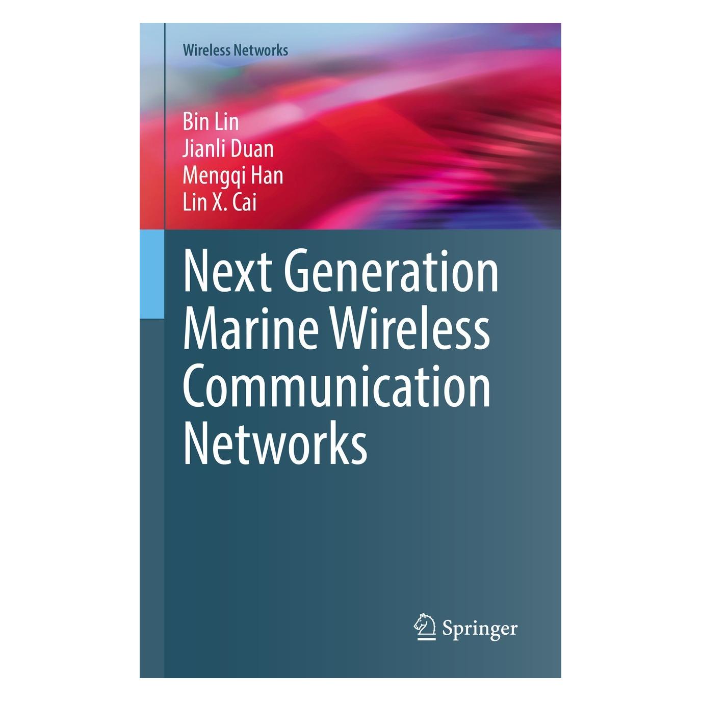 Springer Next Generation Marine Wireless Communication Networks (Englisch, Hardcover, Bin Lin, Jianli Duan, Lin X. Cai, Mengqi Han) (9783030973063)