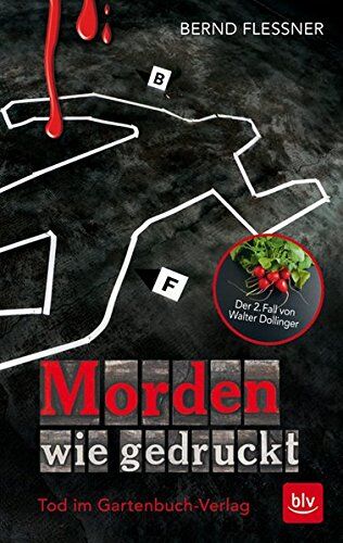 Bernd Flessner - Morden wie gedruckt: Tod im Gartenbuch-Verlag - Preis vom 09.10.2026 07:28:09 h