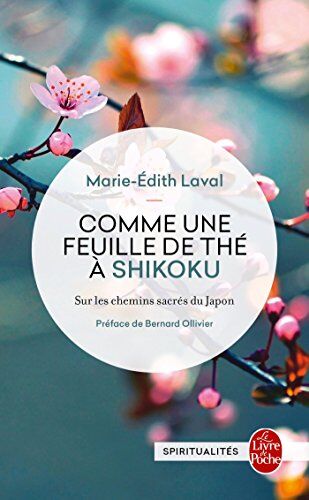 Marie-Edith Laval - Comme une feuille de thé à Shikoku : sur les chemins sacrés du Japon - Preis vom 19.10.2026 19:33:35 h