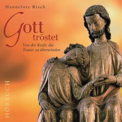 Gott tröstet - Hannelore Risch, Audio, 9783775182850