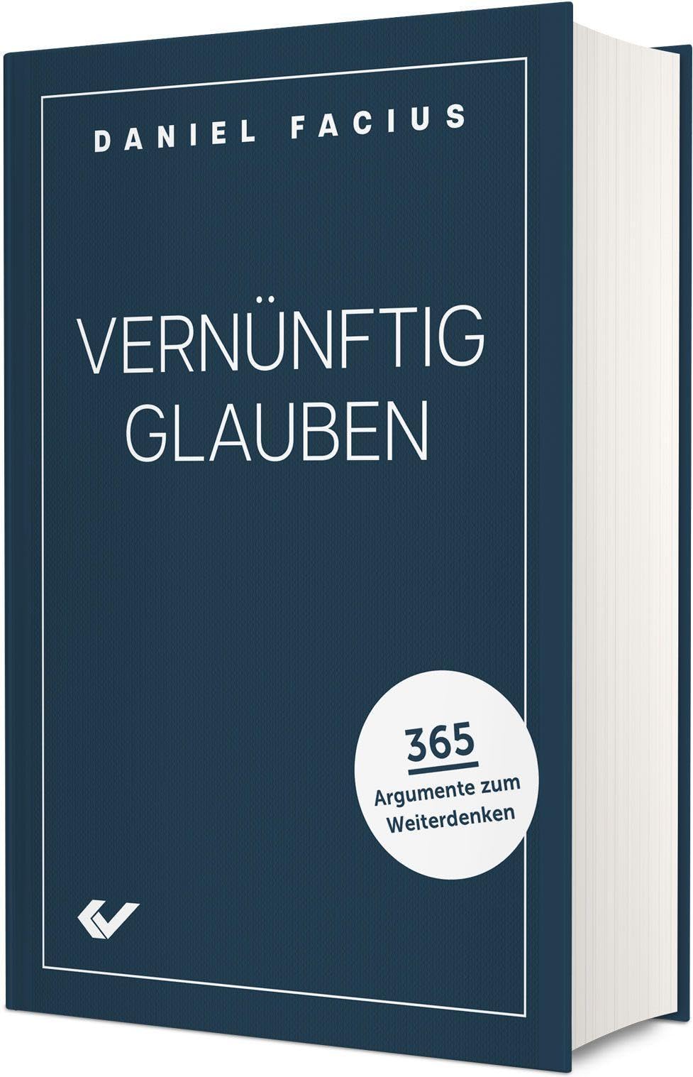 Daniel Facius - Vernünftig glauben: 365 Argumente zum Weiterdenken - Preis vom 09.10.2026 07:28:09 h