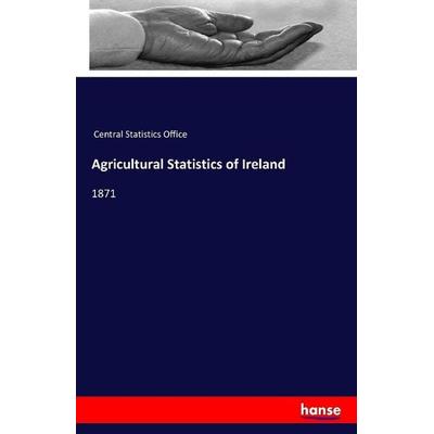 Agricultural Statistics of Ireland, Taschenbuch von Central Statistics Office, Hansebooks, 978-3-7411-2218-7