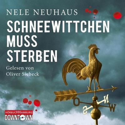 Schneewittchen muss sterben / Oliver von Bodenstein Bd.4 - Nele Neuhaus, Audio, 9783844910544