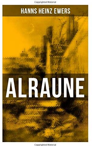 Ewers, Hanns Heinz - ALRAUNE: Dark Fantasy-Klassiker - Preis vom 09.10.2026 07:28:09 h