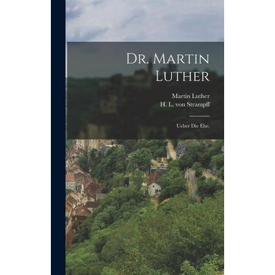 Dr. Martin Luther, Gebundene Ausgabe von Martin Luther, Legare Street Press, 978-1-01-861436-6