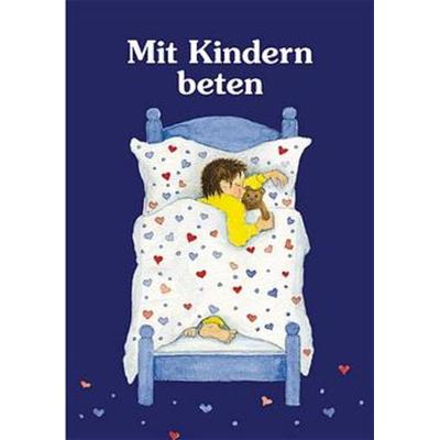 Mit Kindern beten, Geheftet von Renate Schupp, Kaufmann, Ernst, 978-3-7806-2171-9
