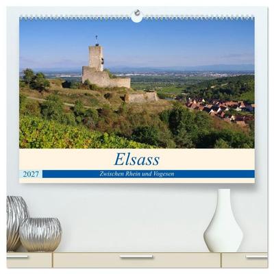 Elsass - Zwischen Rhein und Vogesen (hochwertiger Premium Wandkalender 2027 DIN A2 quer), Kunstdruck in Hochglanz