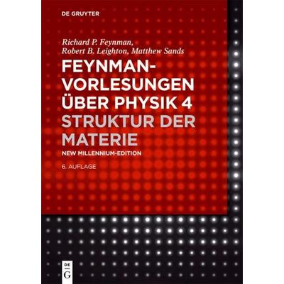 Struktur der Materie, Gebundene Ausgabe von Richard P. Feynman,Robert B. Leighton,Matthew Sands, De Gruyter, 978-3-11-044457-5