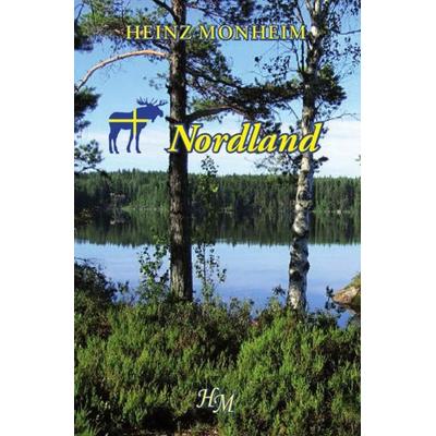 Nordland, Taschenbuch von Heinz Monheim, Epubli, 978-3-7450-8696-6