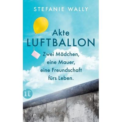 Akte Luftballon, Taschenbuch von Stefanie Wally, Insel Verlag, 978-3-458-36433-7