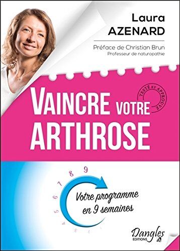 Laura Azenard - Vaincre votre arthrose : votre programme en 9 semaines - Preis vom 06.10.2026 07:26:00 h