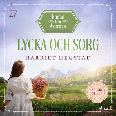 Lycka och sorg - Harriet Hegstad, Audio, 9788727302690