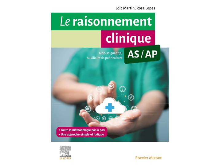 Le raisonnement clinique AS/AP - Guide méthodologique pour les aides-soignants et les auxiliaires de puériculture (Broché)