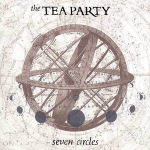 The Tea Party - Seven Circles [Canadian Tour] - Preis vom 09.10.2026 07:28:09 h