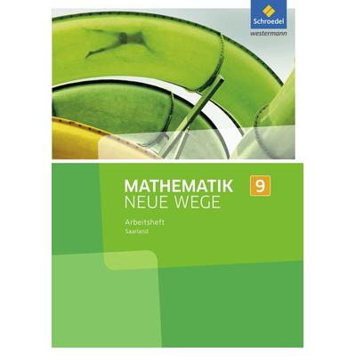 Mathematik Neue Wege SI 9. Arbeitsheft. Saarland, Geheftet von , Schroedel