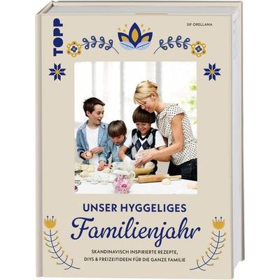 Unser hyggeliges Familienjahr, Gebundene Ausgabe von Sif Orellana, Frechverlag GmbH, 978-3-7358-5381-3