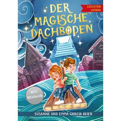 Der magische Dachboden - Leichter lesen, Taschenbuch von Susanne Garcia Beier, Lucid Page Media, 978-3-9893555-3-8