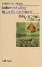 Dülmen, Richard van - Kultur und Alltag in der frühen Neuzeit 3. Religion, Magie, Aufklärung. 16.-18. Jahrhundert - Preis vom 13.10.2026 11:25:28 h
