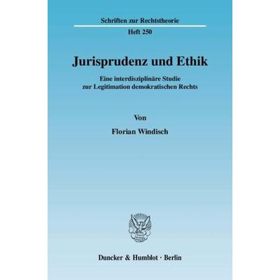 Jurisprudenz und Ethik., Taschenbuch von Florian Windisch, Duncker & Humblot, 978-3-428-13198-3