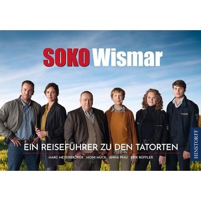 SOKO Wismar, Taschenbuch von Marc Meyerbröker,Moni Mück,Anna Pfau,Erik Rüffler, Hinstorff, 978-3-356-02525-5