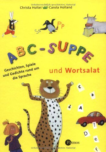 Christa Holtei - ABC-Suppe und Wortsalat: Geschichte, Gedichte und Spiele rund um die Sprache - Preis vom 14.10.2026 23:07:16 h