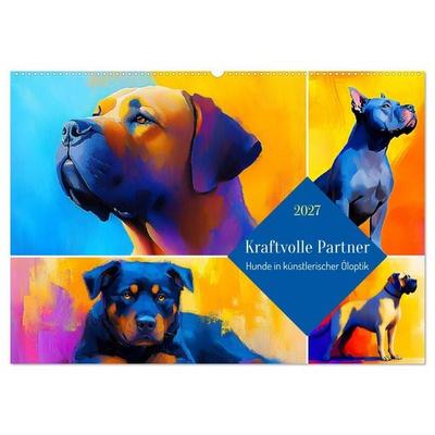 Kraftvolle Partner. Hunde in künstlerischer Öloptik (Wandkalender 2027 DIN A2 quer), CALVENDO Monatskalender