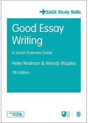 SAGE Publications Good Essay Writing: A Social Sciences Guide (Student Success)