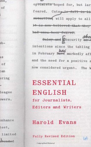 Harold Evans - Essential English: For Journalists, Editors and Writers (Pimlico) - Preis vom 09.10.2026 07:28:09 h