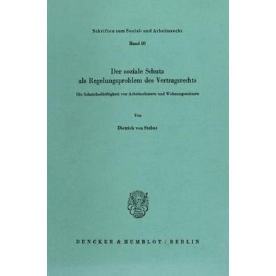 Der soziale Schutz als Regelungsproblem des Vertragsrechts., Taschenbuch von Dietrich Stebut, Duncker & Humblot, 978-3-428-05113-7