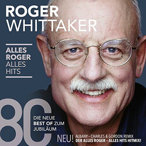 Roger Whittaker - Alles Roger-Alles Hits (die neue Best Of) - Preis vom 10.10.2026 11:48:34 h