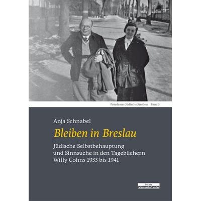 Bleiben in Breslau, Gebundene Ausgabe von Anja Schnabel, BeBra Wissenschaft, 978-3-95410-203-7