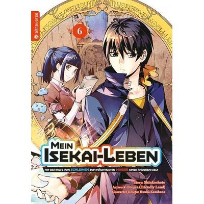 Mein Isekai-Leben - Mit der Hilfe von Schleimen zum mächtigsten Magier einer anderen Welt 06, Taschenbuch von Shinkoshoto,Huuka Kazabana,Friendly