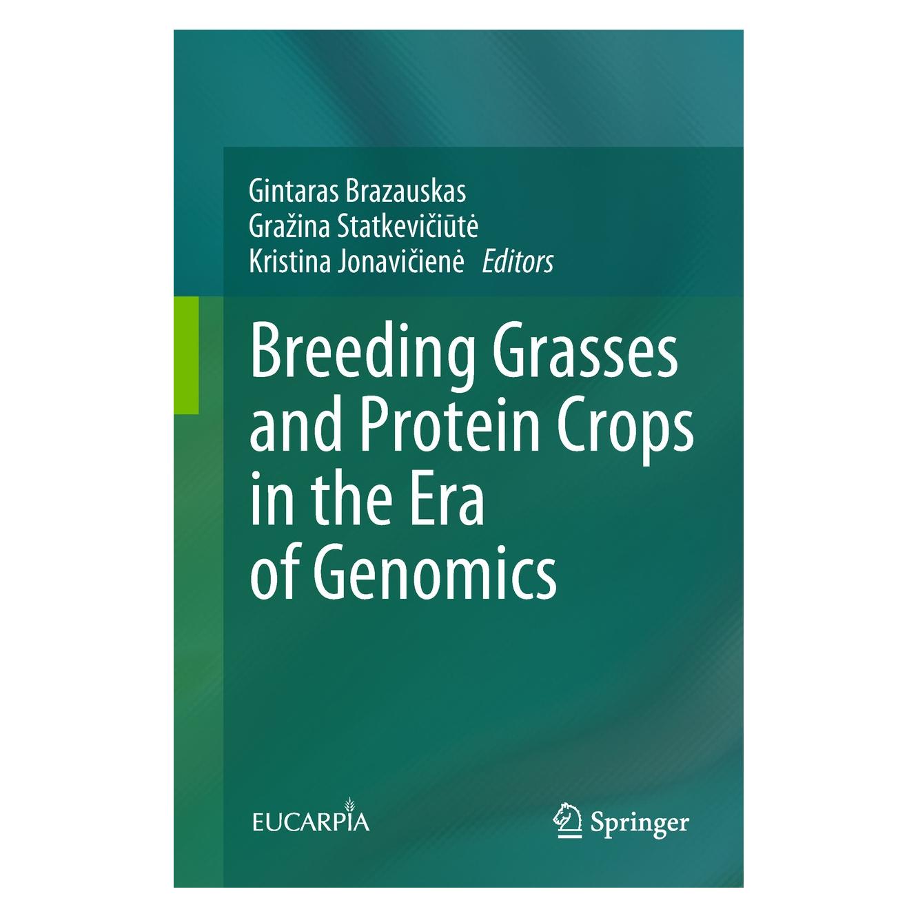 Springer Breeding Grasses and Protein Crops in t (Englisch, Hardcover, Gintaras Brazauskas, Gražina Statkevičiūtė, Kristina Jonavičienė) (9783319895772)