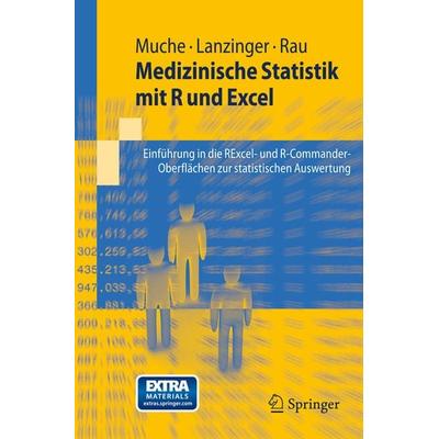 Medizinische Statistik mit R und Excel, Taschenbuch von Rainer Muche,Stefanie Lanzinger,Michael Rau, Springer Berlin, 978-3-642-19483-2