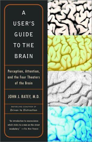 Ratey M.D., John J. - A User's Guide to the Brain: Perception, Attention, and the Four Theaters of the Brain (Vintage) - Preis vom 10.10.2026 11:48:34 h